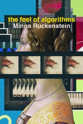 Ruckenstein, M: The Feel of Algorithms