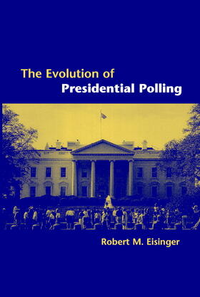 The Evolution of Presidential Polling