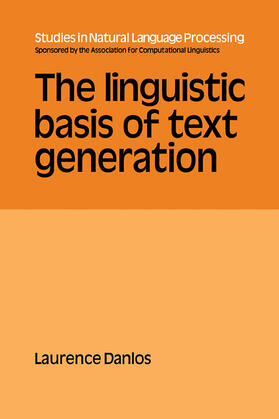 The Linguistic Basis of Text Generation
