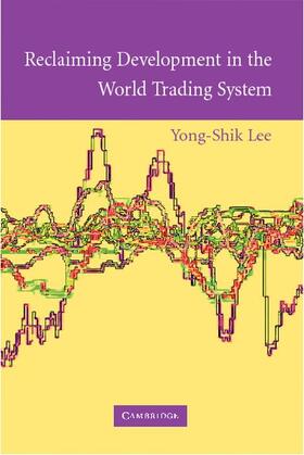 Reclaiming Development in the World Trading System