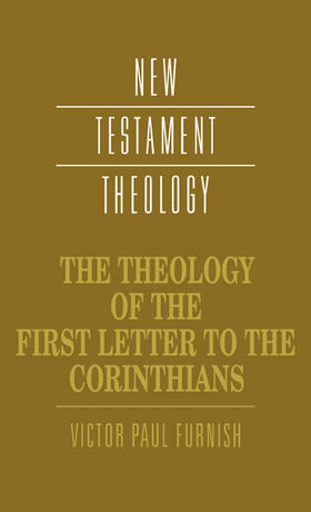 The Theology of the First Letter to the Corinthians