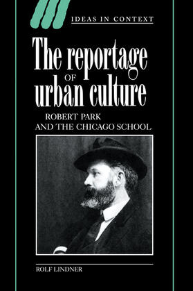 The Reportage of Urban Culture: Robert Park and the Chicago School