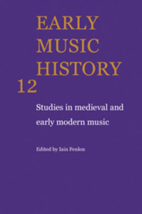 Early Music History: Volume 12: Studies in Medieval and Early Modern Music