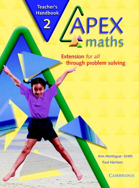 Apex Maths Teacher's Handbook 2: Extension for All Through Problem Solving