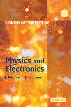 Visions of the Future: Physics and Electronics