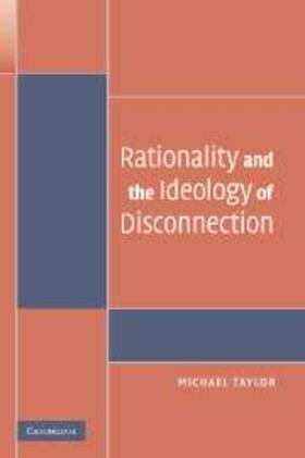 Rationality and the Ideology of Disconnection