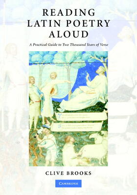Reading Latin Poetry Aloud Hardback with Audio CDs: A Practical Guide to Two Thousand Years of Verse [With 2 CDs]