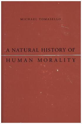 A Natural History of Human Morality