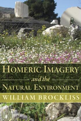 Brockliss, W: Homeric Imagery and the Natural Environment