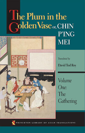 The Plum in the Golden Vase or, Chin P'ing Mei, Volume One