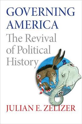 Governing America - The Revival of Political History