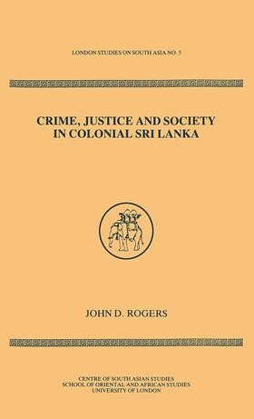 Crime Justice Society in Colonial Sri Lanka