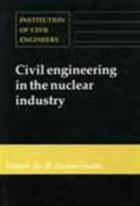 Civil Engineering in the Nuclear Industry