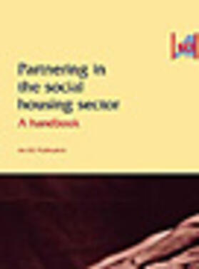 Partnering in the Social Housing Sector: A Handbook