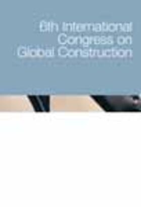 6th International Congress on Global Construction
