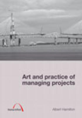 Art and Practice of Managing Projects
