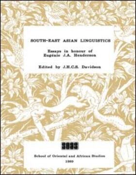 South-East Asian Linguistics: Essays in Honour of E. J. S. Henderson