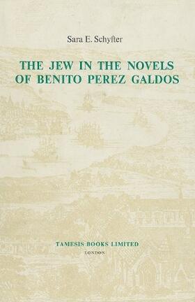 The Jew in the Novels of Benito Pérez Galdós