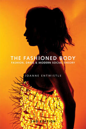 Entwistle, J: The Fashioned Body