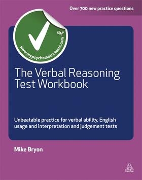 The Verbal Reasoning Test Workbook: Unbeatable Practice for Verbal Ability English Usage and Interpretation and Judgement Tests