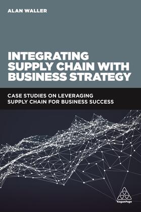 Integrating Supply Chain with Business Strategy