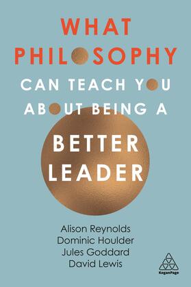 What Philosophy Can Teach You about Being a Better Leader