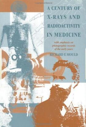 A Century of X-Rays and Radioactivity in Medicine