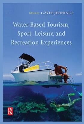 Water-Based Tourism, Sport, Leisure, and Recreation Experiences