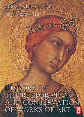 Conti, A: History of the Restoration and Conservation of Wor