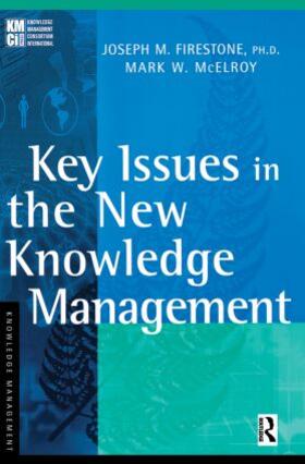 Firestone, J: Key Issues in the New Knowledge Management