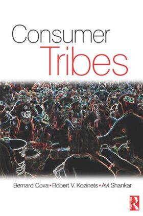 Cova, B: Consumer Tribes