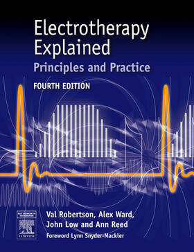 Electrotherapy Explained: Principles and Practice [With CDROM]