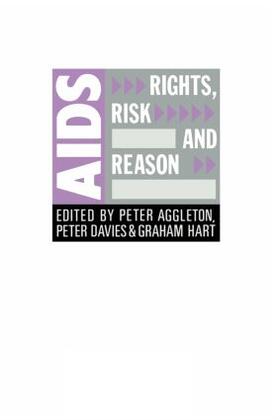 AIDS: Rights, Risk and Reason