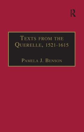 Texts from the Querelle, 1521-1615: Essential Works for the Study of Early Modern Women: Series III, Part Two, Volume 1