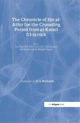 The Chronicle of Ibn al-Athir for the Crusading Period from al-Kamil fi'l-Ta'rikh. Part 3