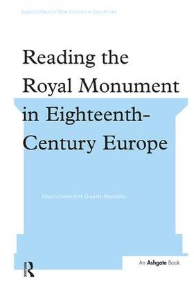 Reading the Royal Monument in Eighteenth-Century Europe