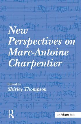 New Perspectives on Marc-Antoine Charpentier