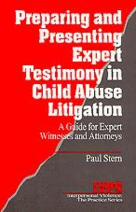 Preparing and Presenting Expert Testimony in Child Abuse Litigation