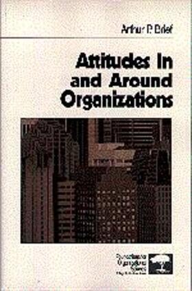 Attitudes in and Around Organizations