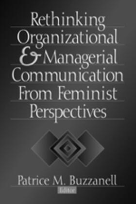 Rethinking Organizational and Managerial Communication from Feminist Perspectives