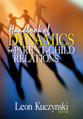 Handbook of Dynamics in Parent-Child Relations