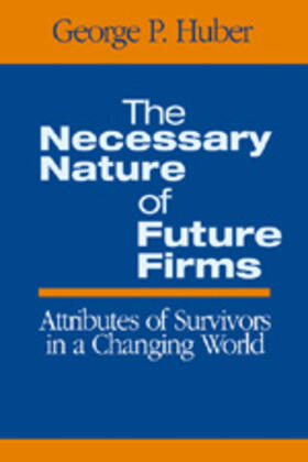 The Necessary Nature of Future Firms