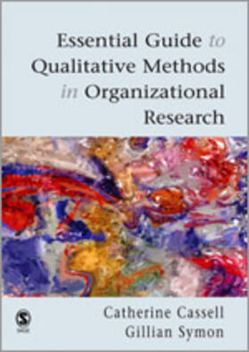 Essential Guide to Qualitative Methods in Organizational Research