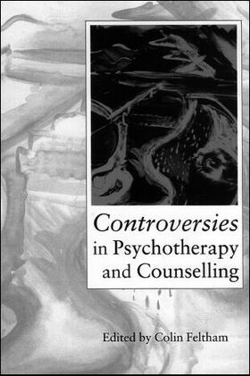 Controversies in Psychotherapy and Counselling