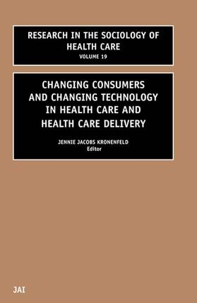 Changing Consumers and Changing Technology in Health Care and Health Care Delivery