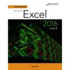 Benchmark Series: Microsoft¿ Excel 2016 Level 2
