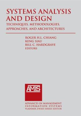 Systems Analysis and Design: Techniques, Methodologies, Approaches, and Architecture