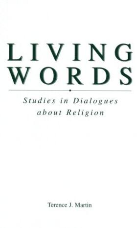 Living Words: Studies in Dialogues about Religion