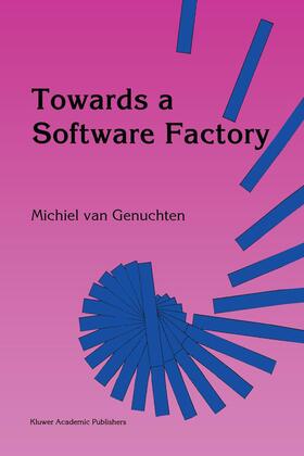 Towards a Software Factory