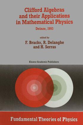 Clifford Algebras and Their Applications in Mathematical Physics